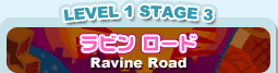 LEVEL 1 STAGE 3 r [h Ravine Road