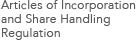 Articles of Incorporation and Share Handling Regulation