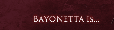 BAYONETTA IS...