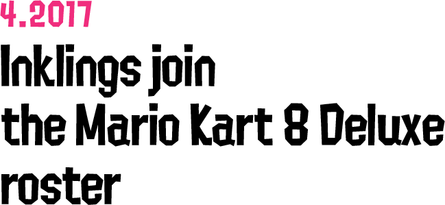 4.2017 Inklings join the Mario Kart 8 Deluxe roster
