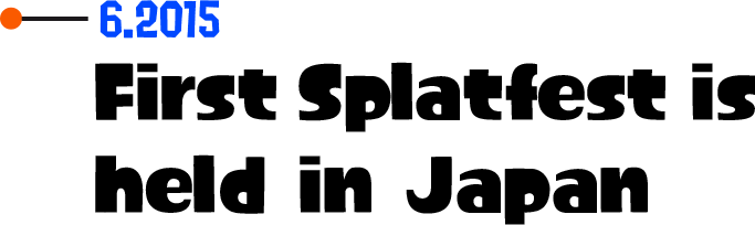 6.2015 First Splatfest is held in Japan