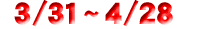 3/31`4/28