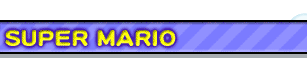 SUPER MARIO