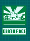 DEATH RACE