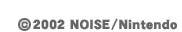 (c)2002 NOISE/Nintendo