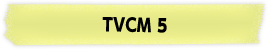 TVCM 5