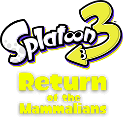Splatoon3 Return of the Mammalians