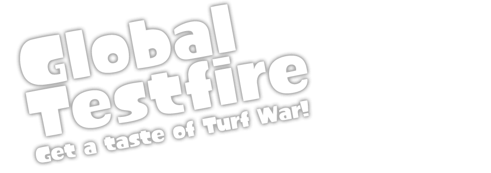 Global Testfire Get a taste of Turf War!