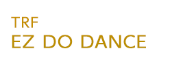 EZ DO DANCE | TRF
