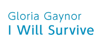 I Will Survive | Gloria Gaynor