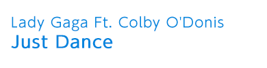 Just Dance | Lady Gaga Ft. Colby O'Donis