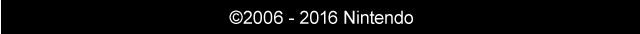 ©2006-2016 Nintendo